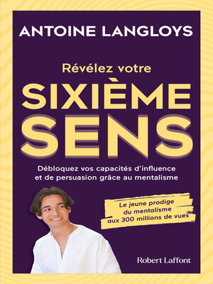 cover image of Révélez votre sixième sens -Débloquez vos capacités d'influence et de persuasion grâce au mentalisme